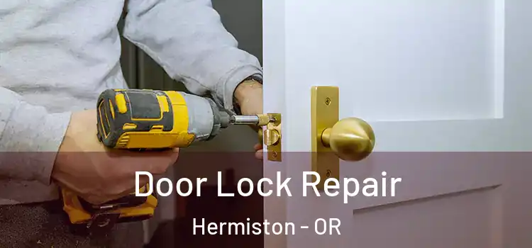  Door Lock Repair Hermiston - OR