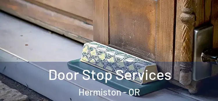  Door Stop Services Hermiston - OR