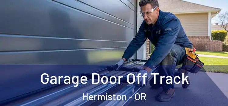  Garage Door Off Track Hermiston - OR