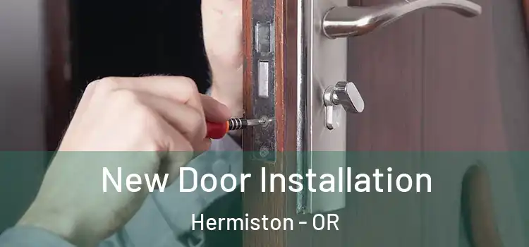 New Door Installation Hermiston - OR