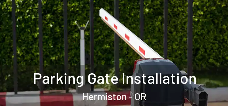  Parking Gate Installation Hermiston - OR