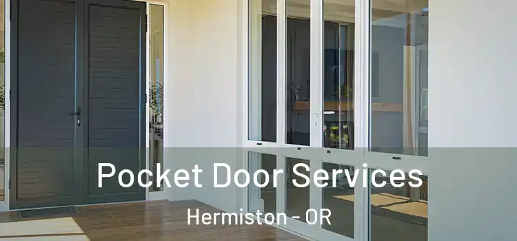 Pocket Door Services Hermiston - OR