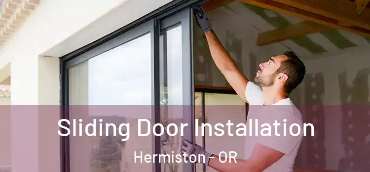 Sliding Door Installation Hermiston - OR
