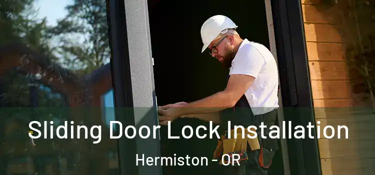 Sliding Door Lock Installation Hermiston - OR